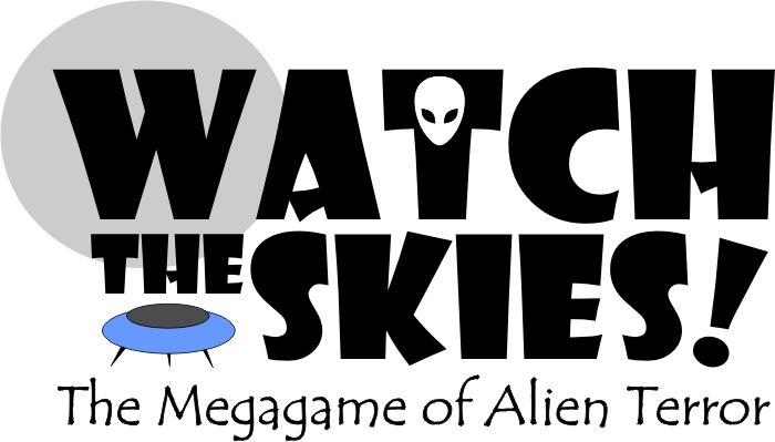 Mostly text on a white background. The text reads 'WATCH THE SKIES! The Megagame of Alien Terror'. There is a white alien head on top of the 'T' in 'watch', and a blue spaceship at the left.